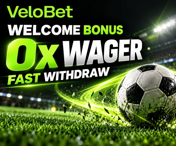 VeloBet: welcome bonus, 0x wager, fast withdraw